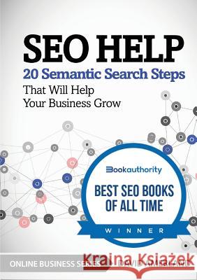 SEO Help: 20 Semantic Search Steps that Will Help Your Business Grow Amerland, David 9781844819775 New Line Publishing - książka