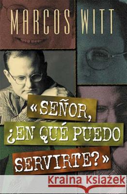 Señor, ¿En Qué Puedo Servirte? Witt, Marcos 9780881134179  - książka