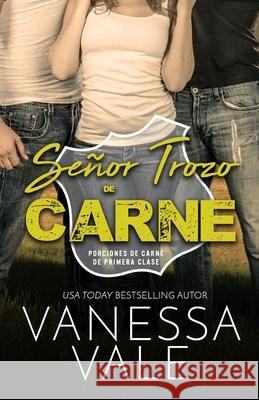 Señor Trozo de Carne: Letra Grande Vale, Vanessa 9781795952958 Bridger Media - książka