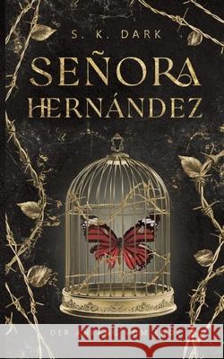 Señora Hernández Dark, S.K. 9783384720917 tredition - książka