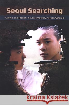 Seoul Searching: Culture and Identity in Contemporary Korean Cinema Frances Gateward 9780791472262 State University of New York Press - książka