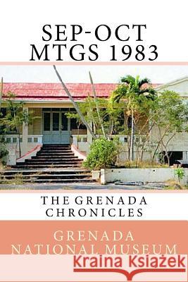 Sep-Oct Mtgs 1983: The Grenada Chronicles Grenada Nationa Ann Elizabeth Wilder 9781523492619 Createspace Independent Publishing Platform - książka