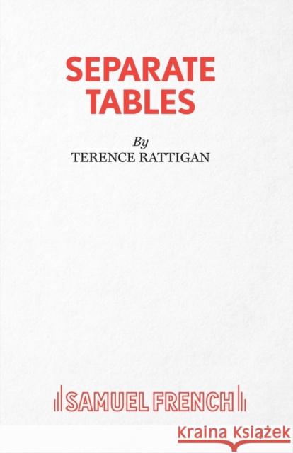 Separate Tables - Two Plays Terence Rattigan 9780573014048 SAMUEL FRENCH LTD - książka