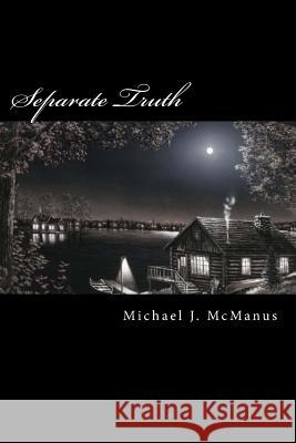 Separate Truth Michael J. McManus 9781491040379 Createspace - książka