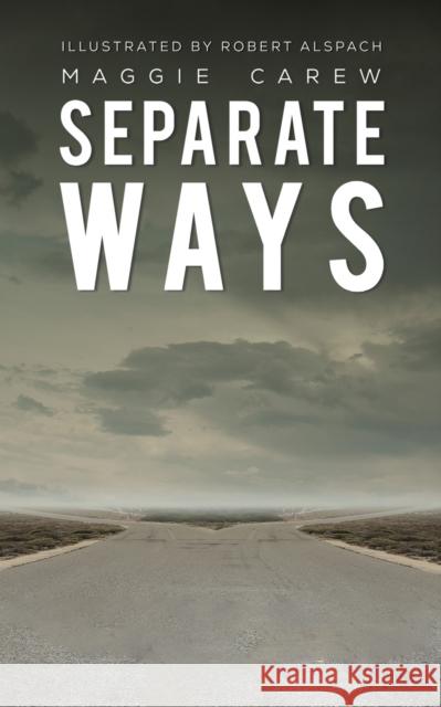 Separate Ways Maggie Carew 9781398463530 Austin Macauley Publishers - książka