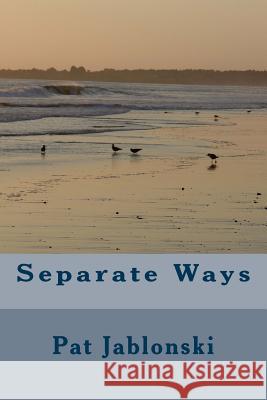 Separate Ways Pat Jablonski 9781505502367 Createspace - książka
