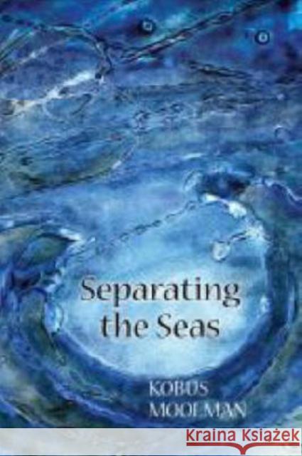 Separating the seas Kobus Moolman 9781869141240 University of Kwazulu Natal Press - książka