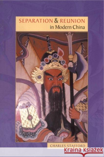 Separation and Reunion in Modern China Charles Stafford 9780521784344 Cambridge University Press - książka