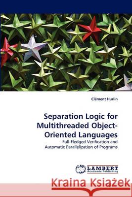 Separation Logic for Multithreaded Object-Oriented Languages Clément Hurlin 9783838363165 LAP Lambert Academic Publishing - książka