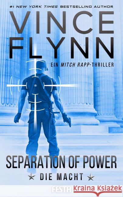 SEPARATION OF POWER - Die Macht : Ein Mitch-Rapp-Thriller Flynn, Vince 9783865526915 Festa - książka