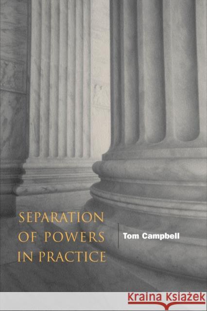 Separation of Powers in Practice Thomas Campbell 9780804747363 Stanford University Press - książka