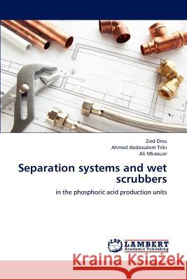 Separation systems and wet scrubbers Driss, Zied 9783659237782 LAP Lambert Academic Publishing - książka