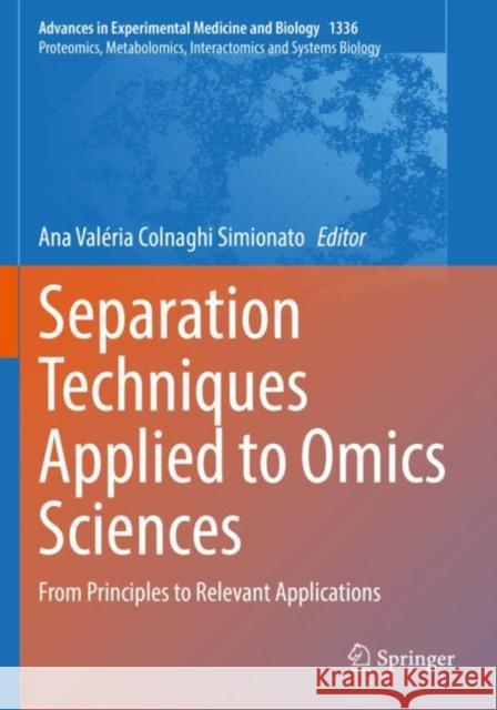 Separation Techniques Applied to Omics Sciences: From Principles to Relevant Applications Colnaghi Simionato, Ana Valéria 9783030772543 Springer International Publishing - książka