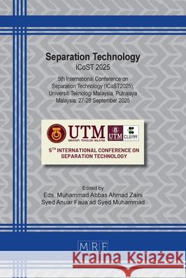 Separation Technology: ICoST 2025 Muhammad Abbas Ahmad Zaini Syed Anuar Faua'ad Syed Muhammad 9781644903940 Materials Research Forum LLC - książka