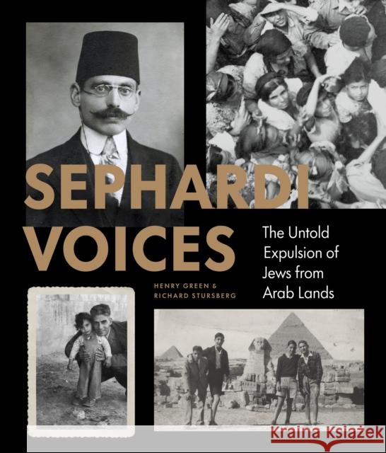 Sephardi Voices: The Untold Expulsion of Jews from Arab Lands Green, Henry 9781773271538 Figure 1 Publishing - książka