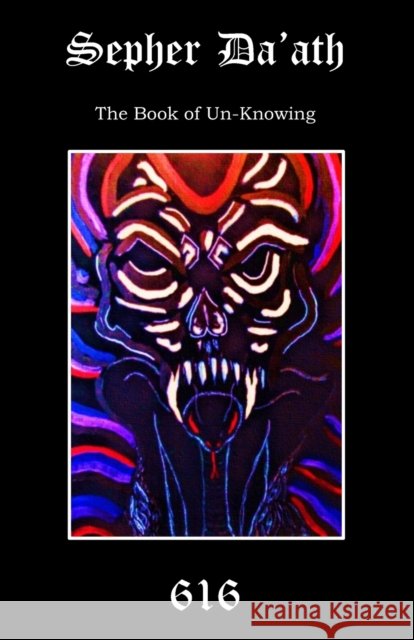 Sepher Da'ath: The Book of Un-knowing Aionic Star 616srm 9781691235599 Independently Published - książka