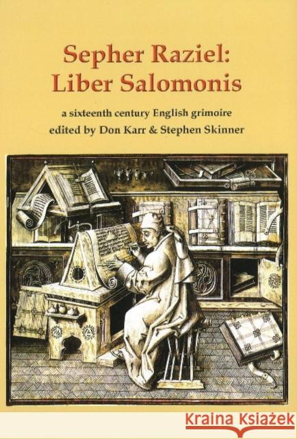 Sepher Raziel: Liber Salomonis: a sixteenth century English grimoire Dr Stephen Skinner, Don Karr 9781912212026 Golden Hoard Press Ltd - książka