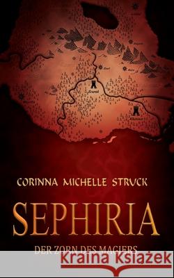 Sephiria: Der Zorn des Magiers Corinna Michelle Struck 9783753402642 Books on Demand - książka