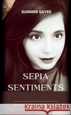 Sepia Sentiments Summer Sayed 9789370923485 Bookleaf Publishing - książka