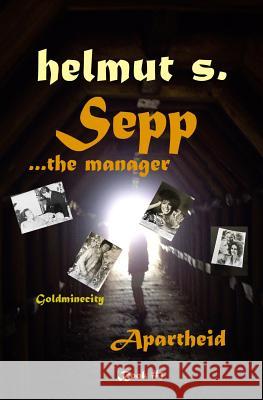 Sepp Goldminecity: Apartheid Helmut Schonwalder 9781521109984 Independently Published - książka