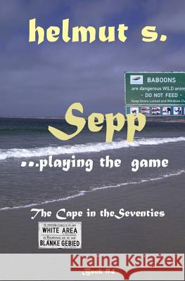 Sepp The Cape: The Seventies Helmut Schonwalder 9781973168195 Independently Published - książka