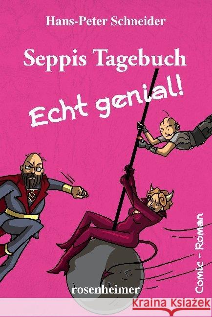 Seppis Tagebuch - Echt genial! Schneider, Hans-Peter 9783475548642 Rosenheimer Verlagshaus - książka