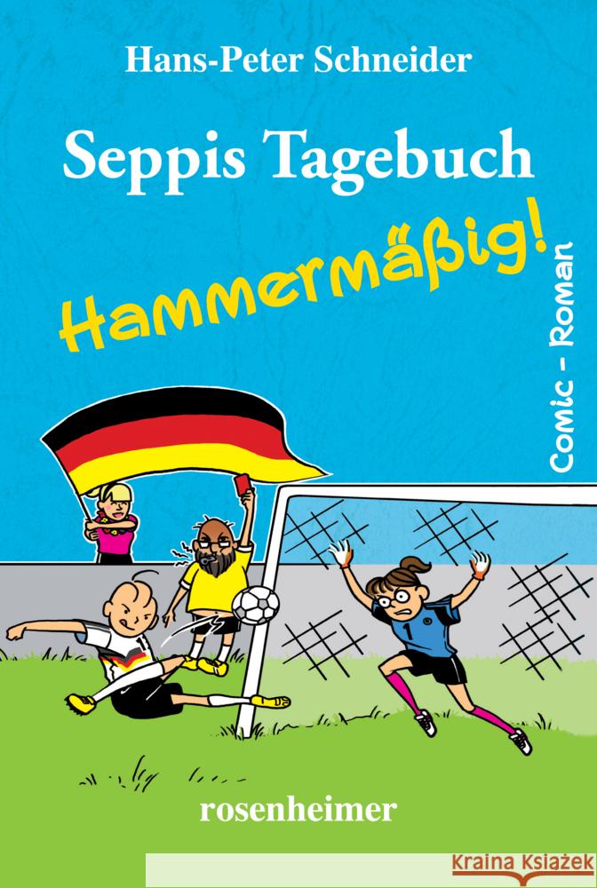 Seppis Tagebuch - Hammermäßig! Schneider, Hans-Peter 9783475554599 Rosenheimer Verlagshaus - książka