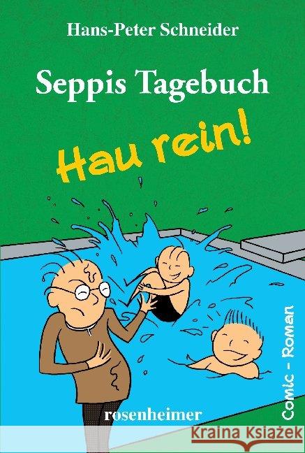 Seppis Tagebuch - Hau rein! : Comic-Roman Schneider, Hans-Peter 9783475548550 Rosenheimer Verlagshaus - książka