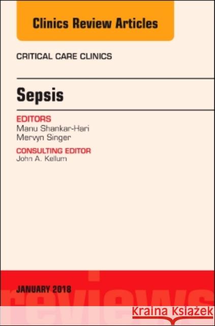 Sepsis, An Issue of Critical Care Clinics Manu (NHS) Shankar-Hari 9780323566339 Elsevier - Health Sciences Division - książka