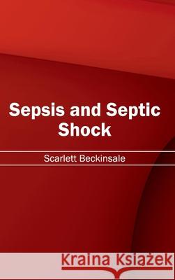 Sepsis and Septic Shock Scarlett Beckinsale 9781632413536 Hayle Medical - książka