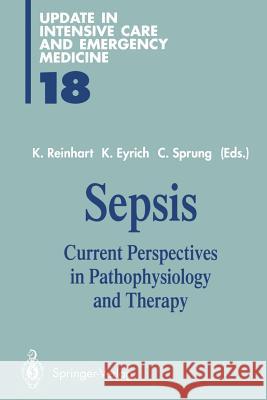 Sepsis: Current Perspectives in Pathophysiology and Therapy Reinhart, Konrad 9783642850387 Springer - książka