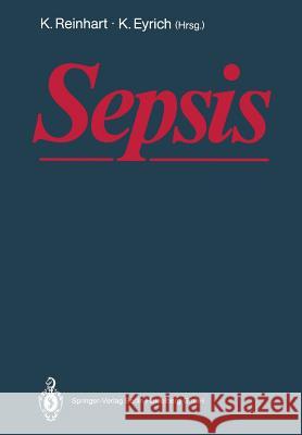 Sepsis: Eine Interdisziplinäre Herausforderung Reinhart, K. 9783662098707 Springer - książka