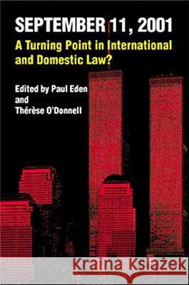 September 11, 2001: A Turning Point in International and Domestic Law? Paul Eden Therese O'Donnell  9781571053268 Transnational Publishers Inc.,U.S. - książka