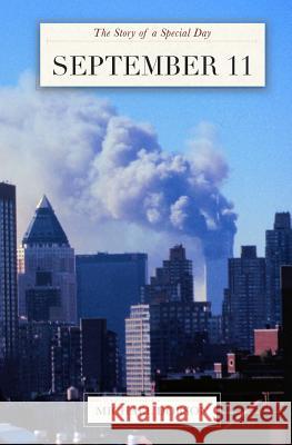 September 11: The Story of a Special Day Michael Dobson 9781542679206 Createspace Independent Publishing Platform - książka