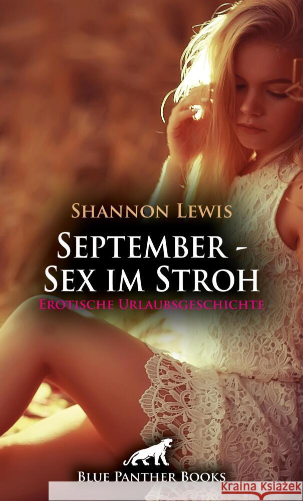 September - Sex im Stroh | Erotische Urlaubsgeschichte + 2 weitere Geschichten Lewis, Shannon 9783756105236 blue panther books - książka