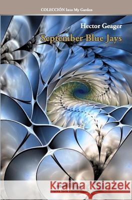 September Blue Jays Hector Geager 9781958001431 Nueva York Poetry Press LLC - książka