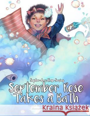 September Rose Takes a Bath Justin Lakyle Brown Nicole Rae Brown 9781640503632 Books Speak for You - książka