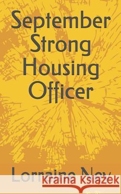 September Strong Housing Officer Lorraine Ney 9781499793017 Createspace - książka