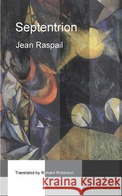 Septentrion Jean Raspail, Richard Robinson 9781955392334 Sunny Lou Publishing - książka