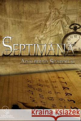 Septimana Adalberto Scardelai 9781516889389 Createspace - książka