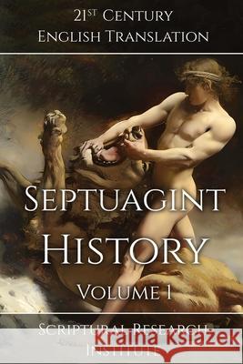 Septuagint - History, Volume 1 Scriptural Research Institute 9781998288359 Digital Ink Productions - książka