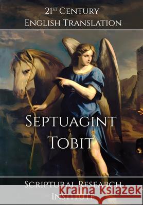 Septuagint - Tobit Scriptural Research Institute 9781998288571 Digital Ink Productions - książka