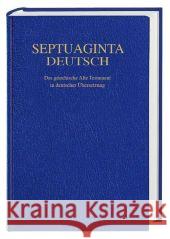 Septuaginta Deutsch : Das griechische Alte Testament in deutscher Übersetzung Kraus, Wolfgang Karrer, Martin  9783438051226 Deutsche Bibelgesellschaft - książka