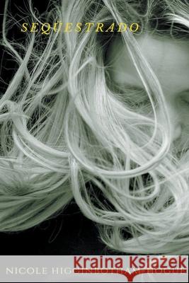 Seqüestrado Higginbotham-Hogue, Nicole 9798201537722 Nicole Higginbotham-Hogue - książka