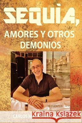 Sequía, amores y otros demonios Carlos Magariños Ascone 9781095977873 Independently Published - książka