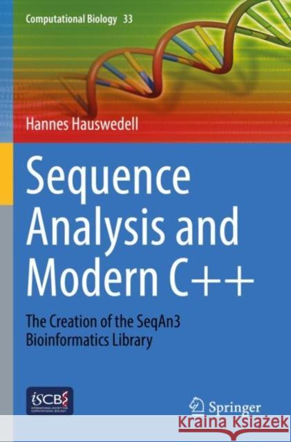 Sequence Analysis and Modern C++: The Creation of the SeqAn3 Bioinformatics Library Hannes Hauswedell 9783030909925 Springer - książka