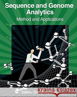 Sequence and Genome Analysis: Methods and Applications Dr Zhongming Zhao 9781453753859 Createspace - książka