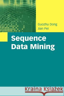 Sequence Data Mining Guozhu Dong Jian Pei 9781441943521 Not Avail - książka