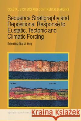 Sequence Stratigraphy and Depositional Response to Eustatic, Tectonic and Climatic Forcing B. U. Haq 9789048146338 Springer - książka