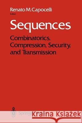 Sequences: Combinatorics, Compression, Security, and Transmission Capocelli, Renato M. 9781461279778 Springer - książka
